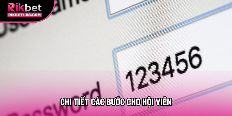 Chi tiết các bước cho hội viên