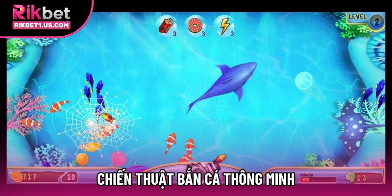 Chiến thuật bắn cá thông minh
