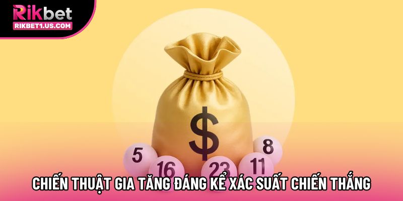 Chiến thuật gia tăng đáng kể xác suất chiến thắng
