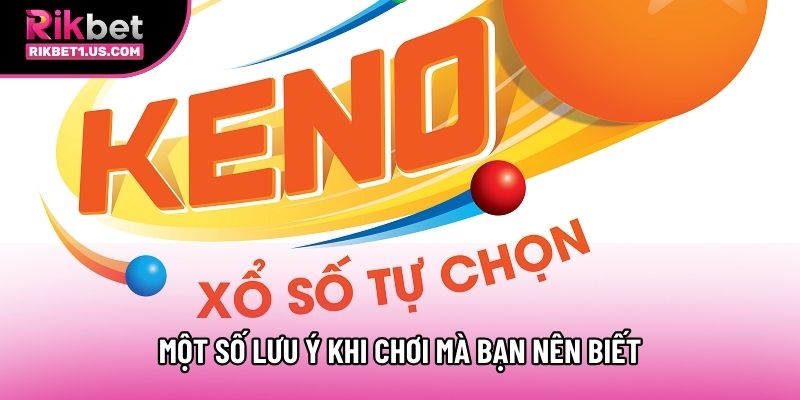 Một số lưu ý khi chơi mà bạn nên biết
