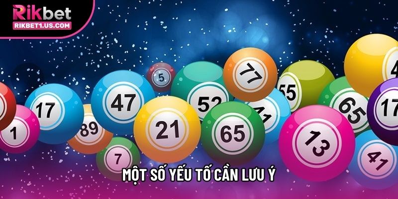 Một số yếu tố cần lưu ý