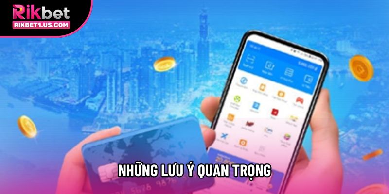Những lưu ý quan trọng