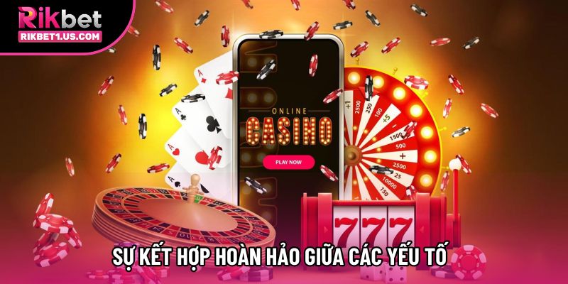 Sự kết hợp hoàn hảo giữa các yếu tố